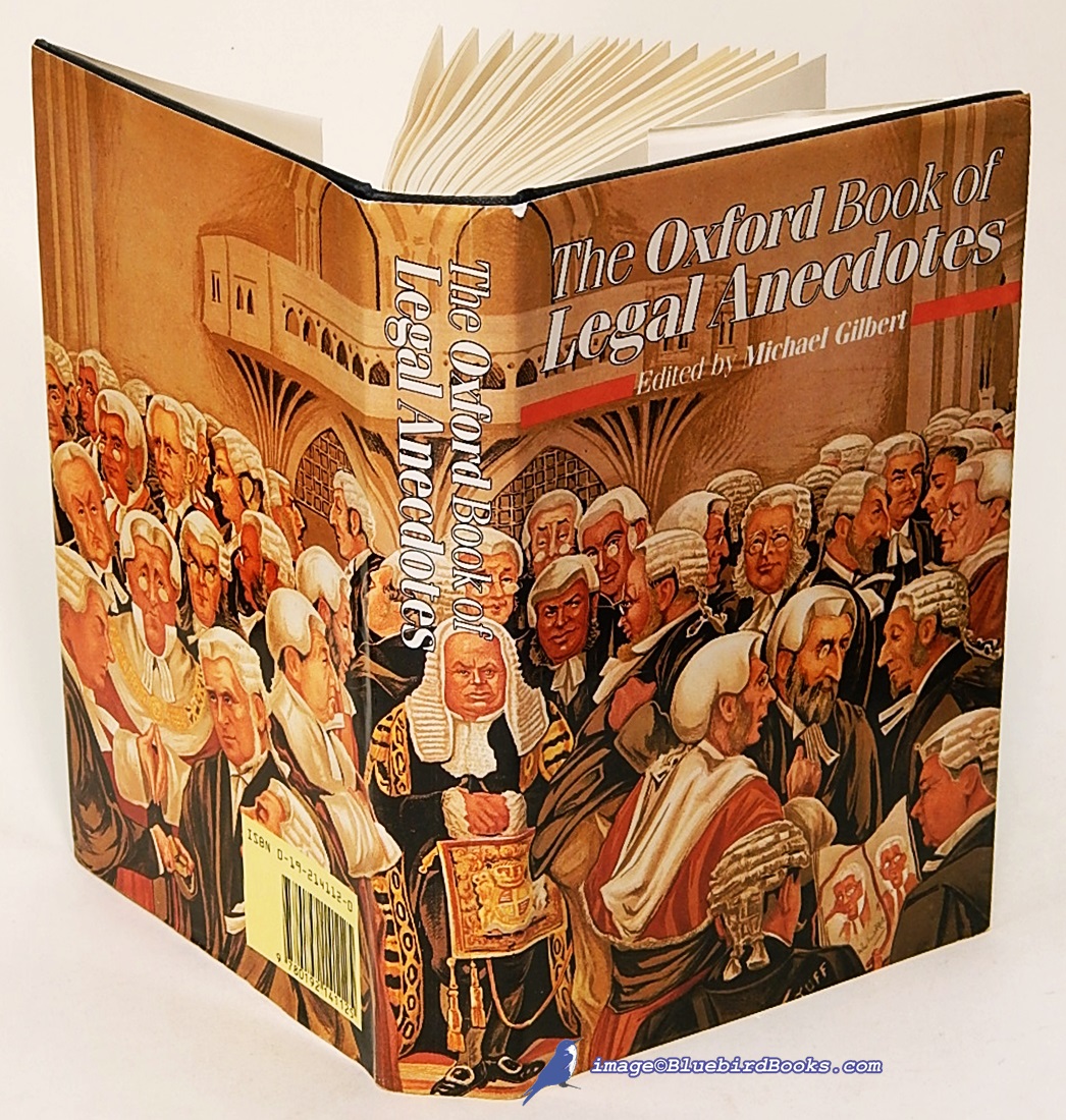 GILBERT, MICHAEL (EDITOR) - The Oxford Book of Legal Anecdotes