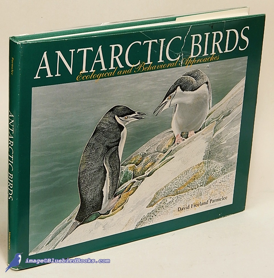 PARMELEE, DAVID FREELAND - Antarctic Birds: Ecological and Behavioral Approaches (Exploration of Palmer Archipelago)