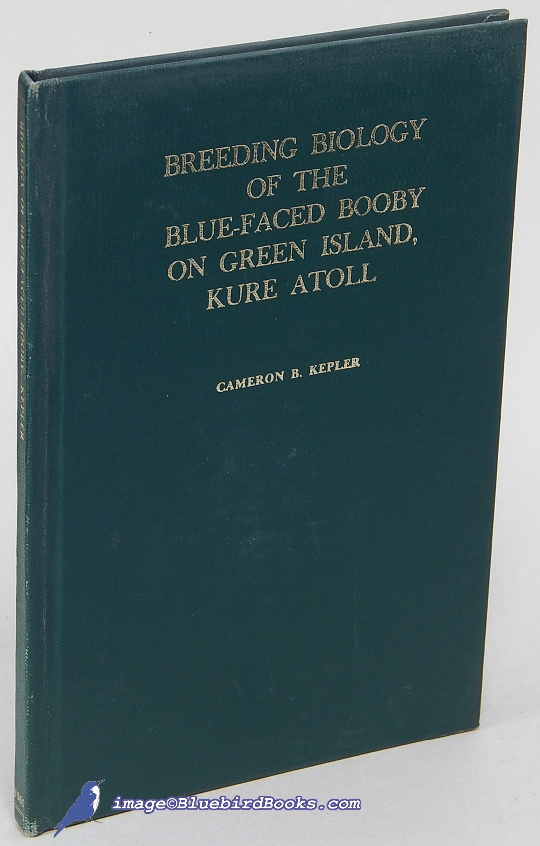 KEPLER, CAMERON B. - Breeding Biology of the Blue-Faced Booby (Sula Dactylatra Personata) on Green Island, Kure Atoll. (Nuttall Publication No. 8)