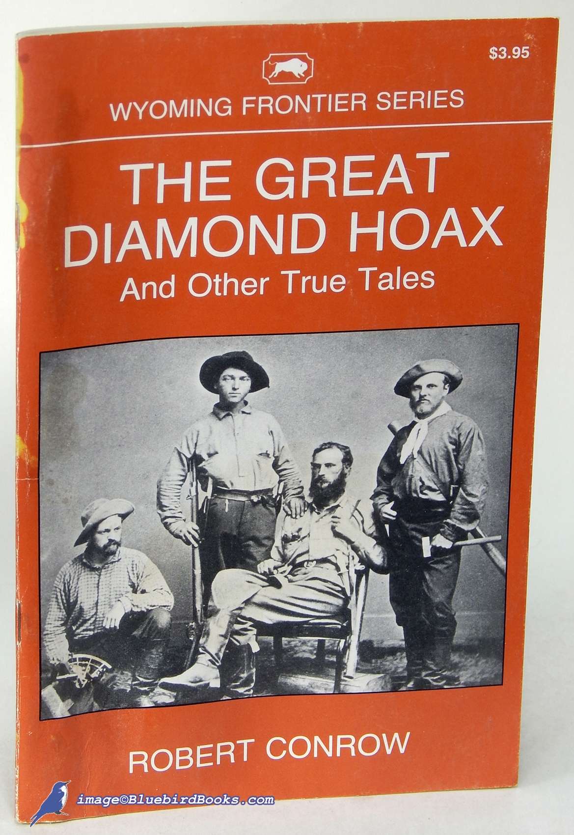 CONROE, ROBERT - The Great Diamond Hoax: And Other True Tales (Wyoming Frontier Series)