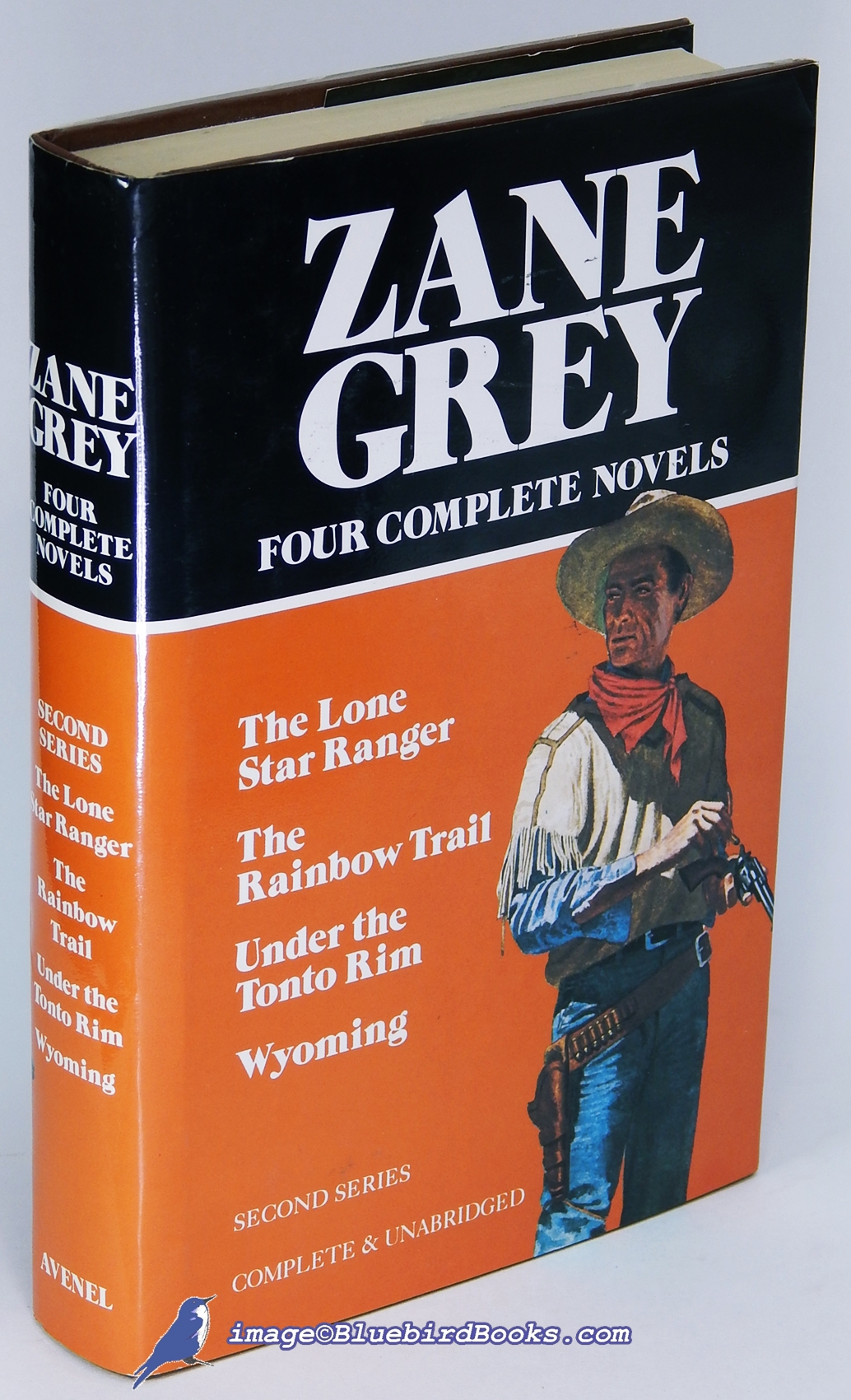 GREY, ZANE - Zane Grey: Four Complete Novels, Second Series the Lone Star Ranger, the Rainbow Trail, Under the Tonto Rim, Wyoming