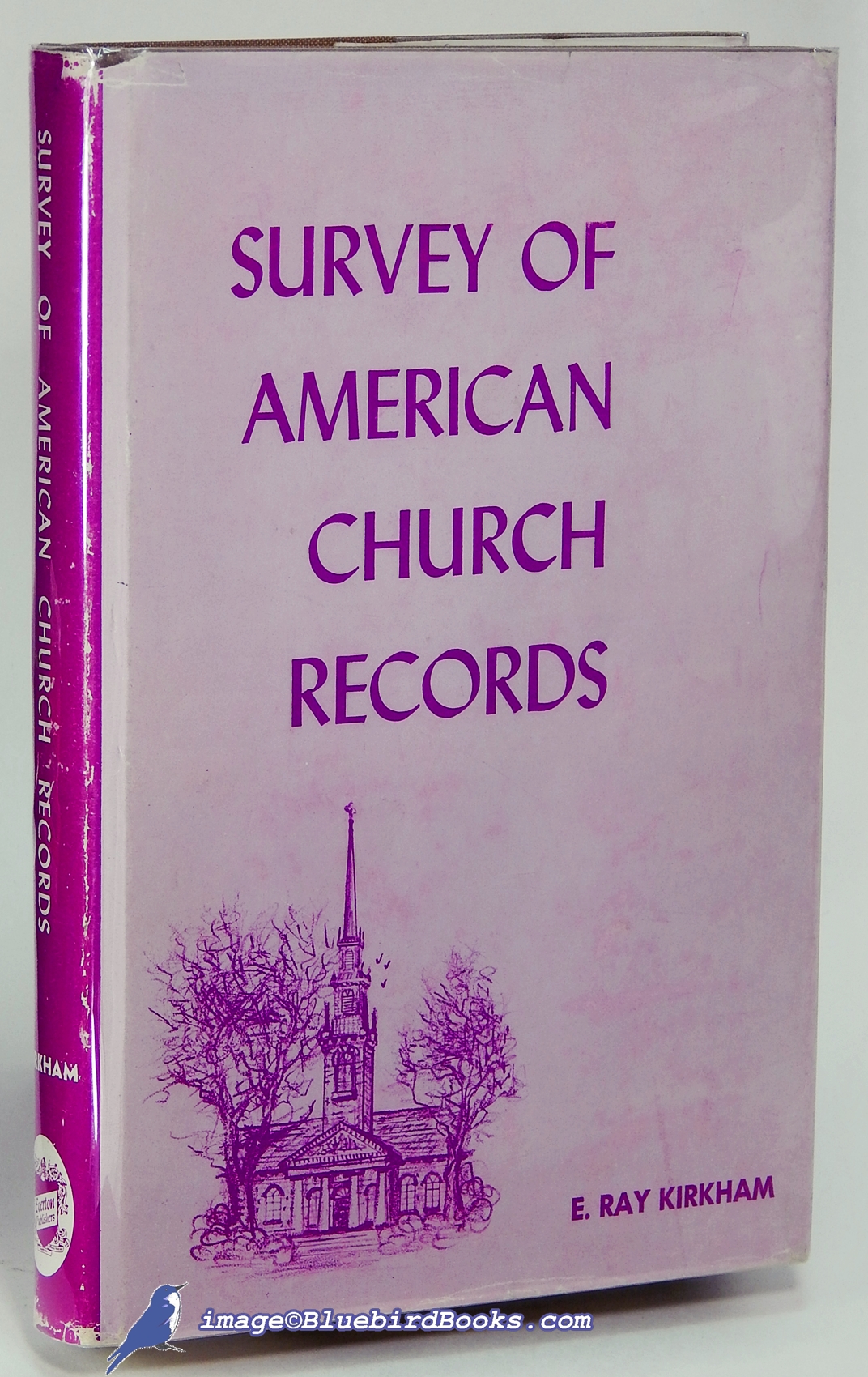 KIRKHAM, E. KAY - A Survey of American Church Records: Major Denominations Before 1880 [Genealogy] (Volume I - III Edition, Enlarged)