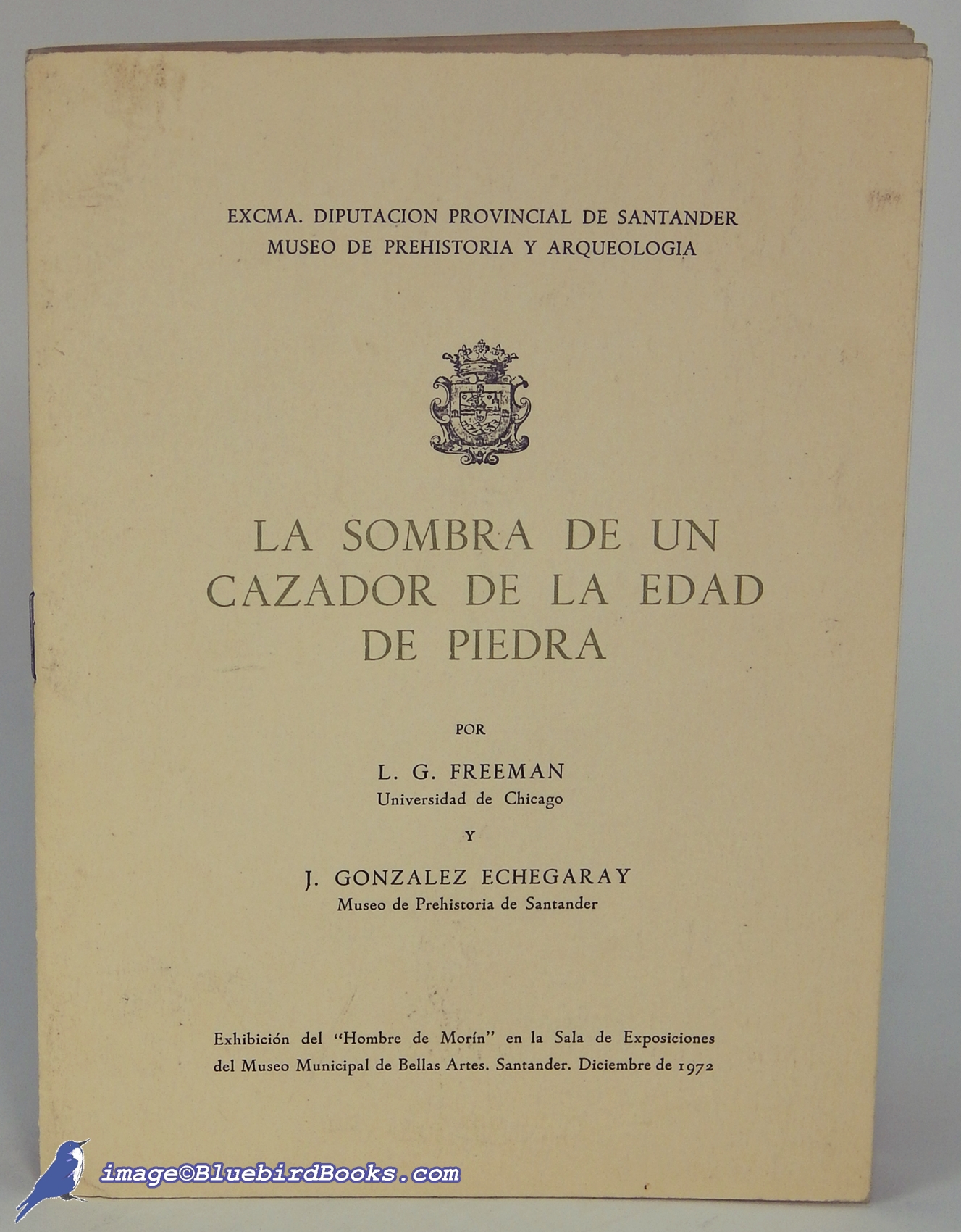 FREEMAN, L. G.; ECHEGARAY, J. GONZALEZ - La Sombra de Un Cazador de la Edad de Piedra (the Shadow of a Stone Age Hunter)