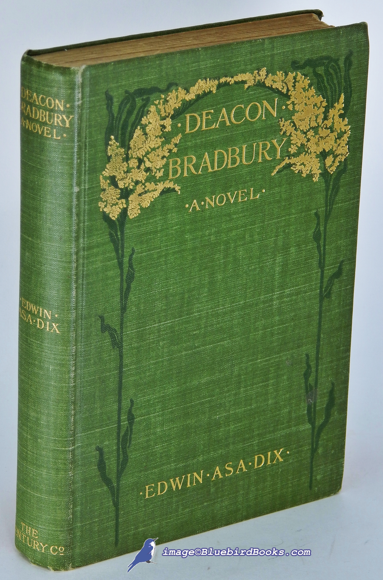 DIX, EDWIN ASA - Deacon Bradbury: A Novel