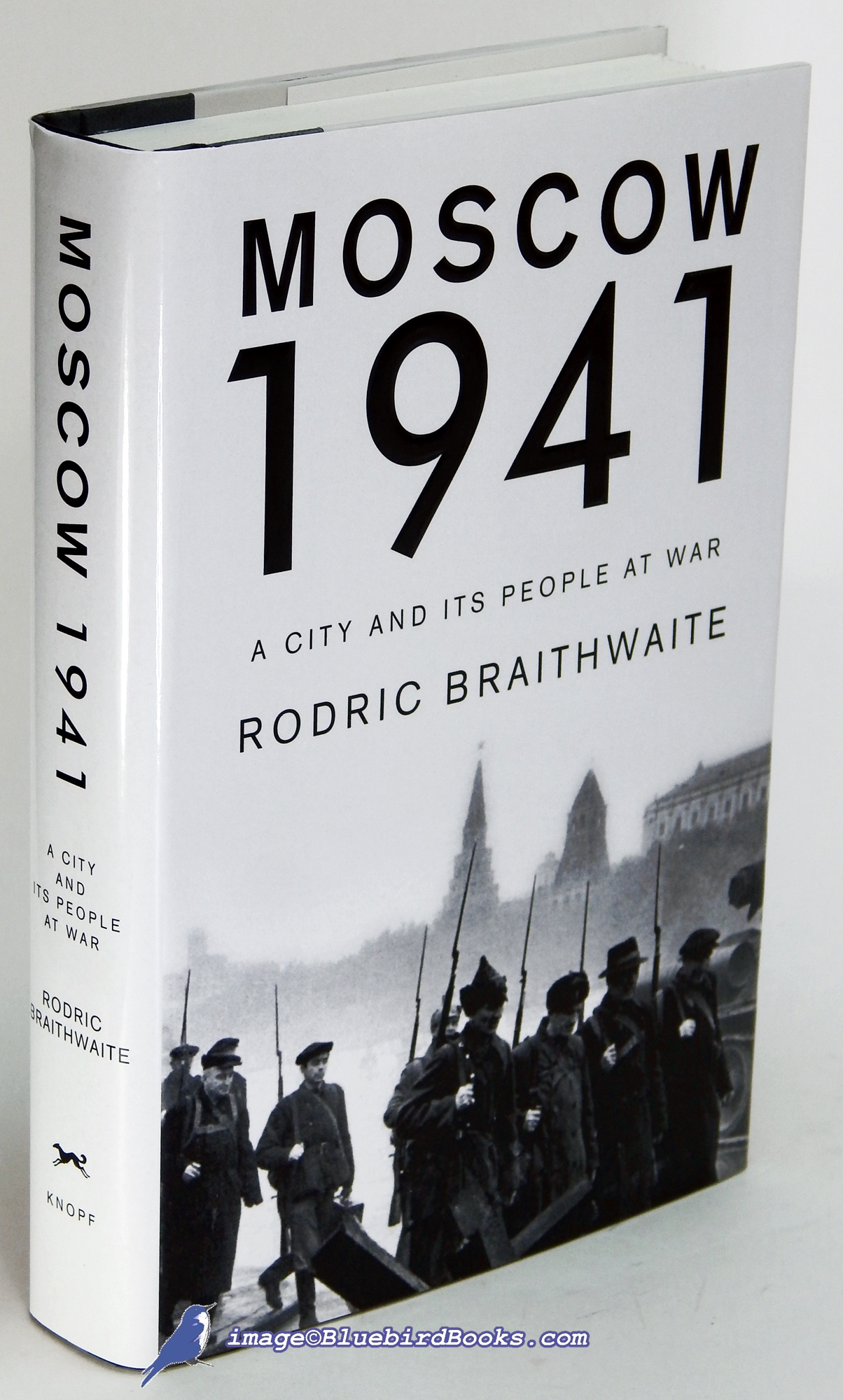 BRAITHWAITE, RODRIC - Moscow 1941: A City and Its People at War