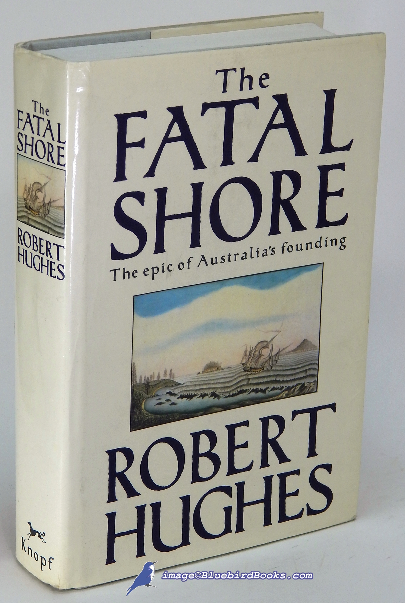 HUGHES, ROBERT - The Fatal Shore: The Epic of Australia's Founding