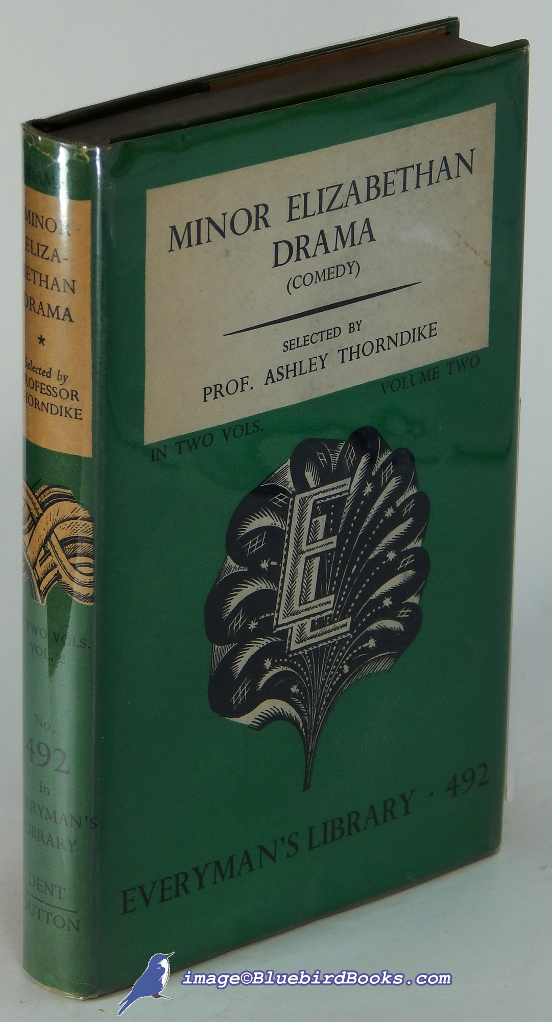 THORNDIKE, ASHLEY (INTRODUCTION) - Minor Elizabethan Drama: In Two Volumes, Volume Two Only, Pre-Shakespearean Comedies (Everyman's Library #492, Poetry and Drama Series)