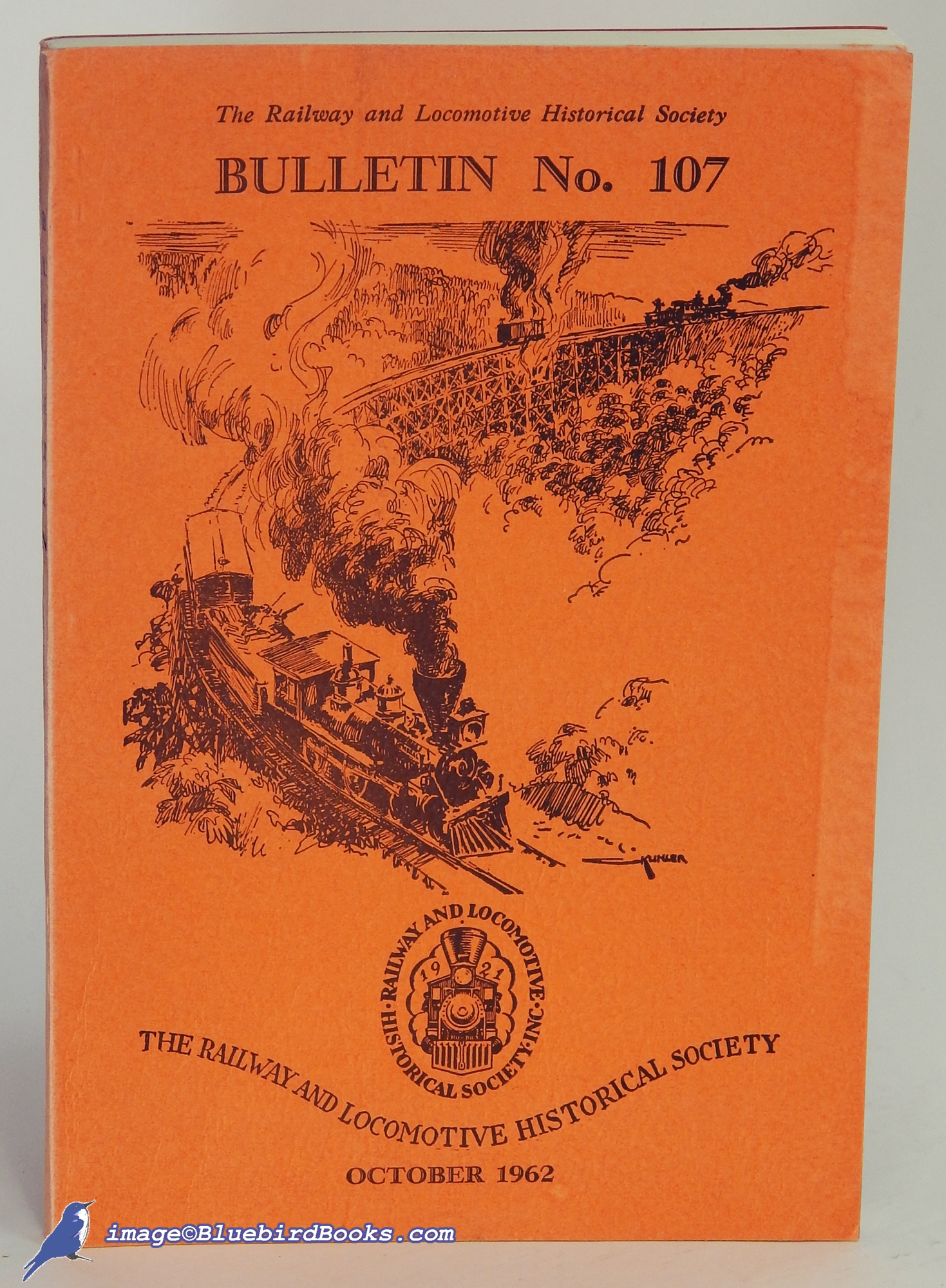 FISHER, CHARLES E. (EDITOR) - The Railway & Locomotive Historical Society, Bulletin No. 107 (October, 1962)