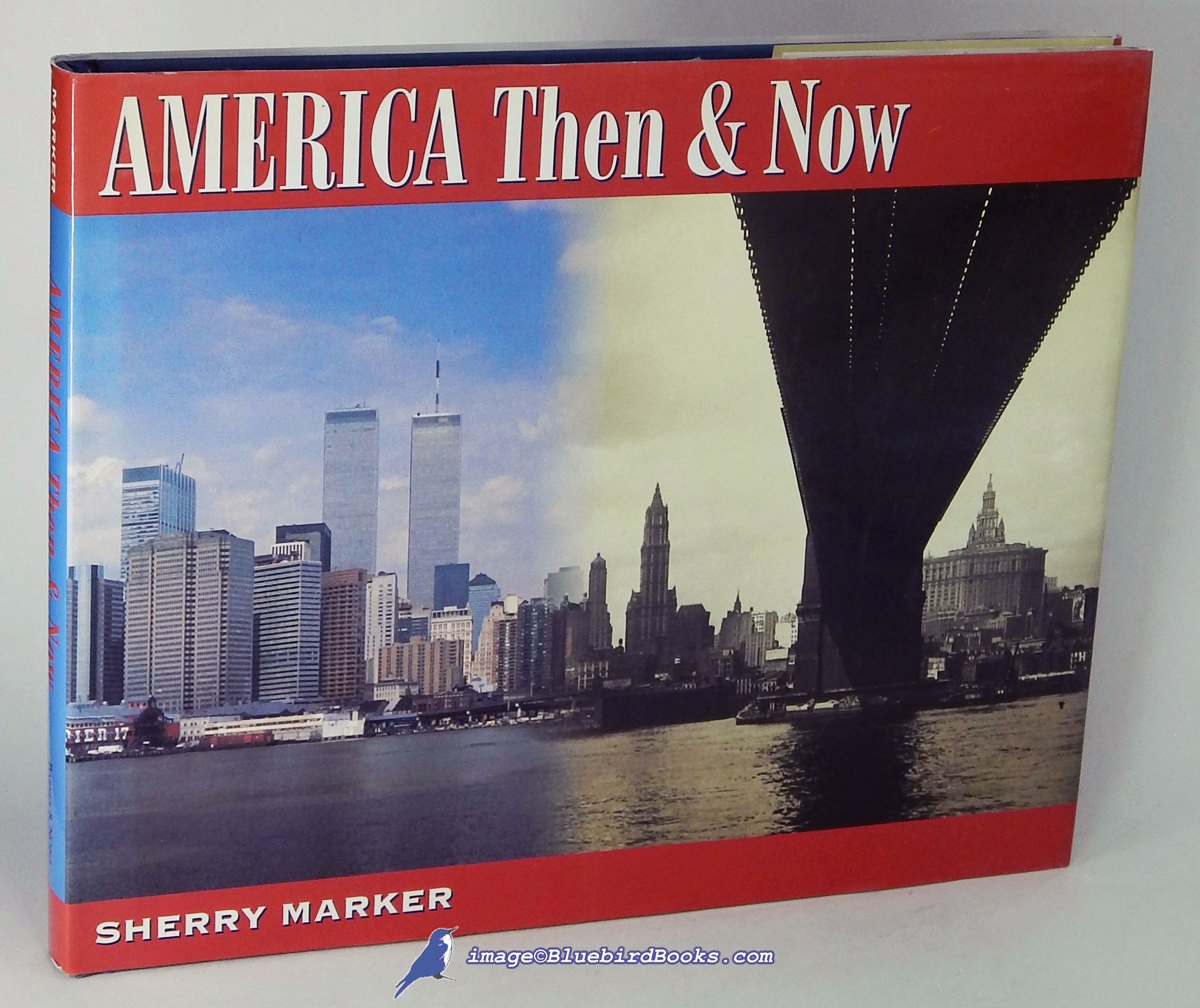 MARKER, SHERRY - America: Then & Now