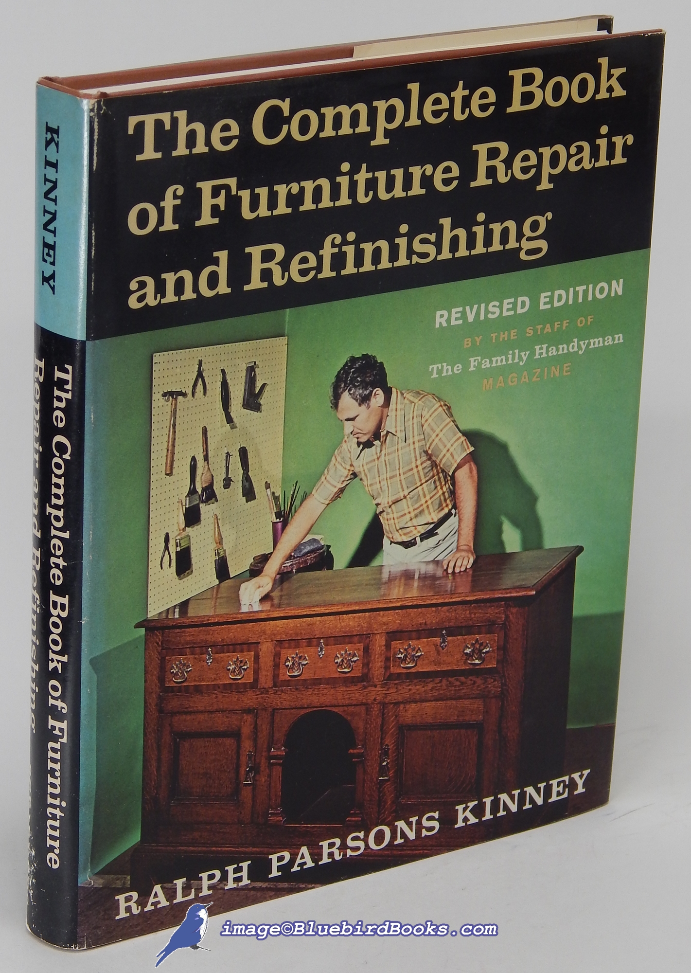 KINNEY, RALPH PARSONS - The Complete Book of Furniture Repair and Refinishing: Revised Edition