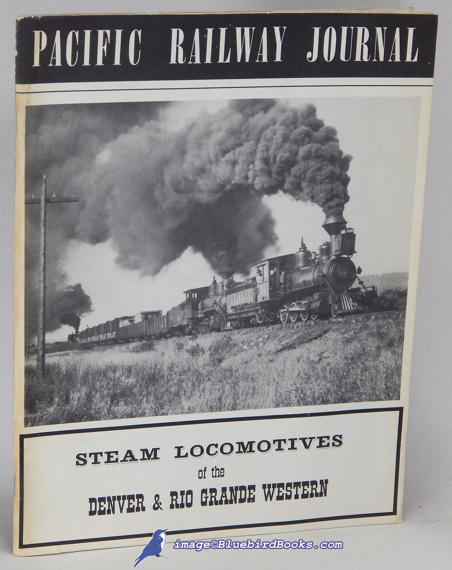 WARNER, PAUL T.; DUKE, DONALD (EDITOR) - Steam Locomotives of the Denver & Rio Grande Western (Pacific Railway Journal: Volume 2, Number 3)