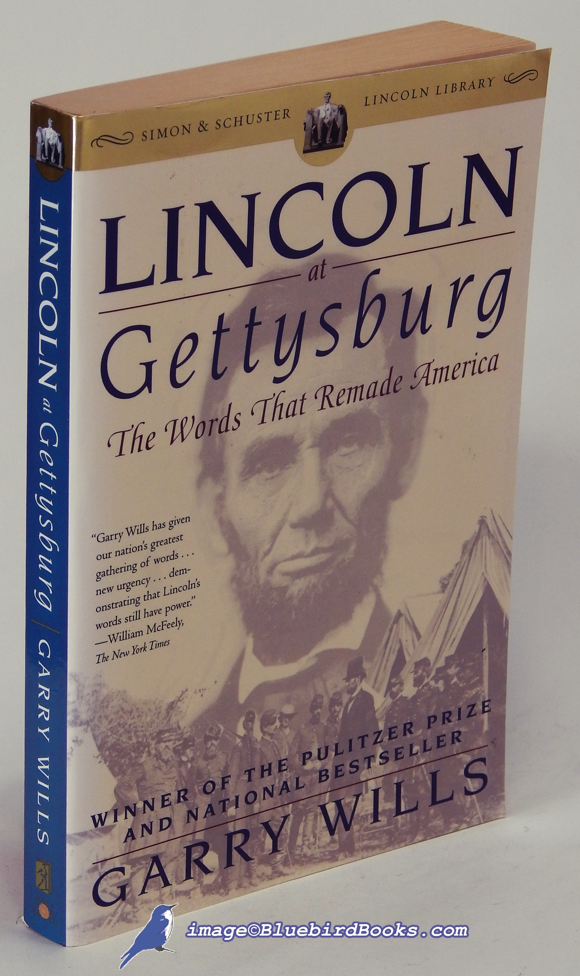 WILLS, GARRY - Lincoln at Gettysburg: The Words That Remade America (Simon & Schuster Lincoln Library Series)