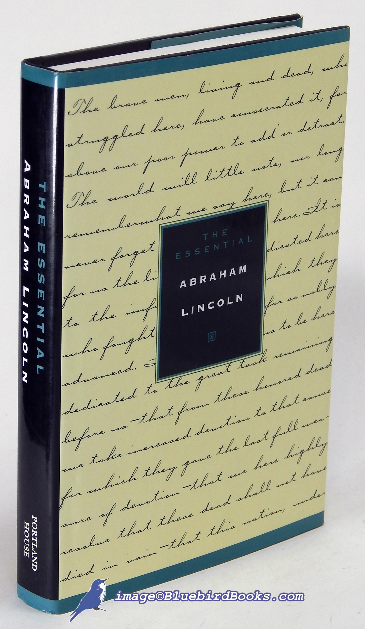 HUNT, JOHN GABRIEL (EDITOR) - The Essential Abraham Lincoln
