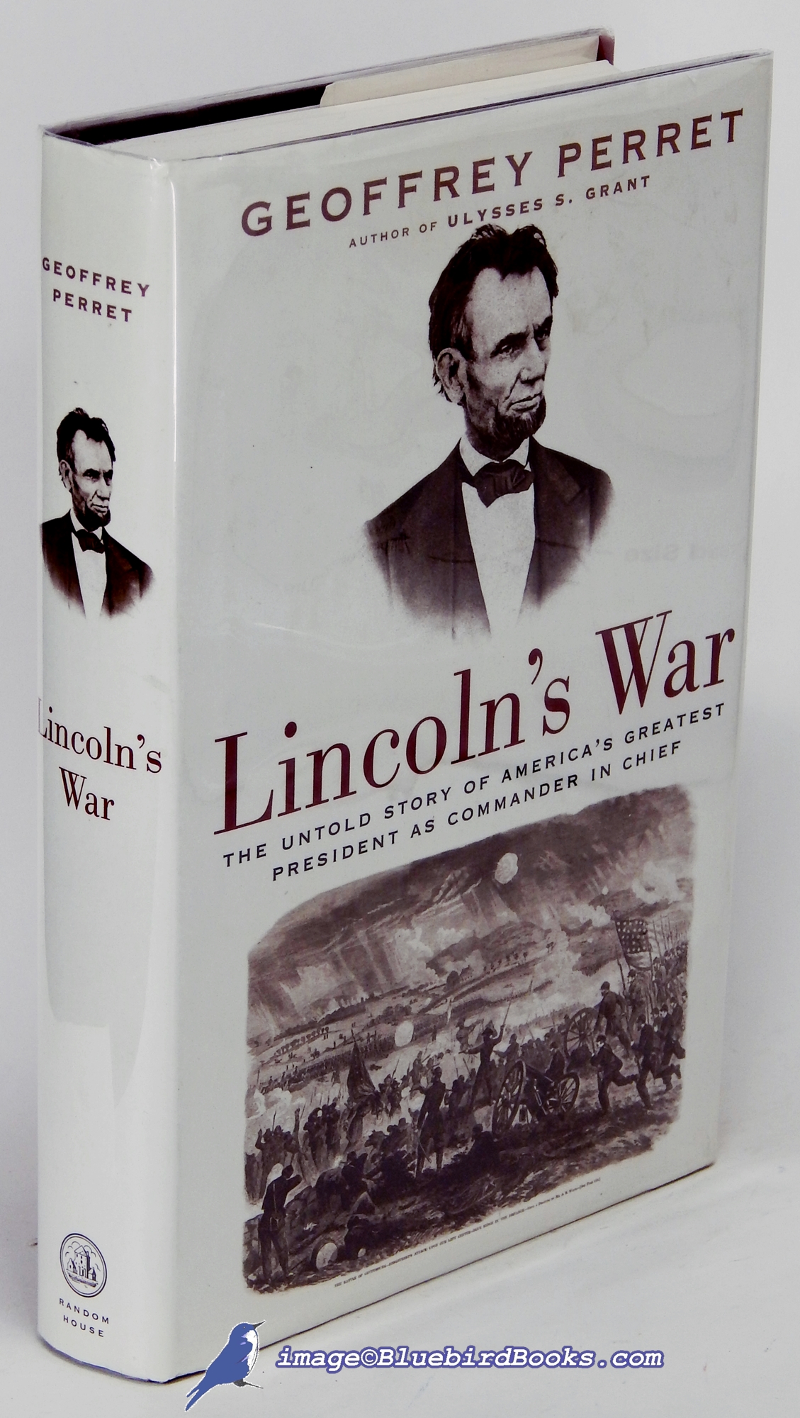 PERRET, GEOFFREY - Lincoln's War: The Untold Story of America's Greatest President As Commander in Chief