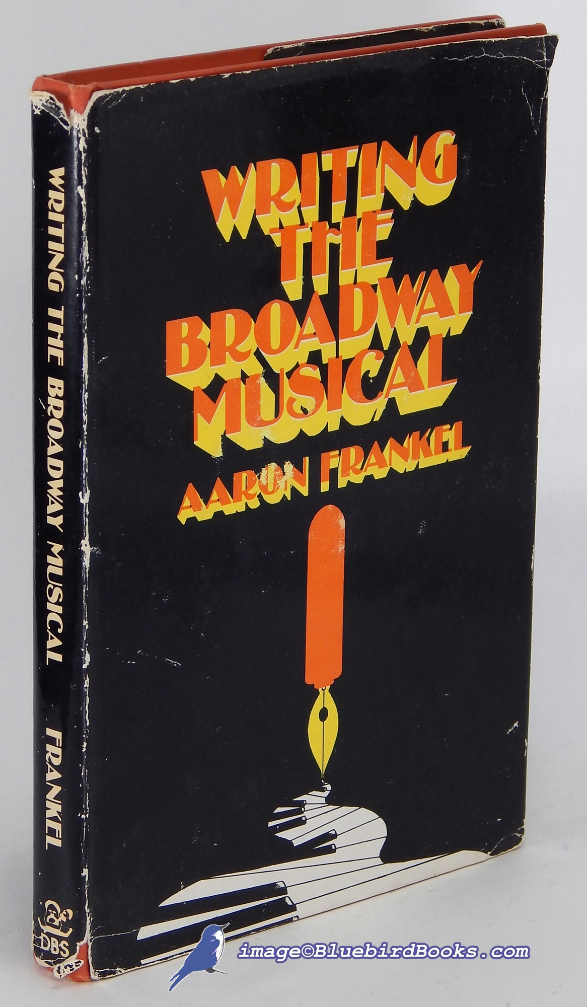 FRANKEL, AARON - Writing the Broadway Musical