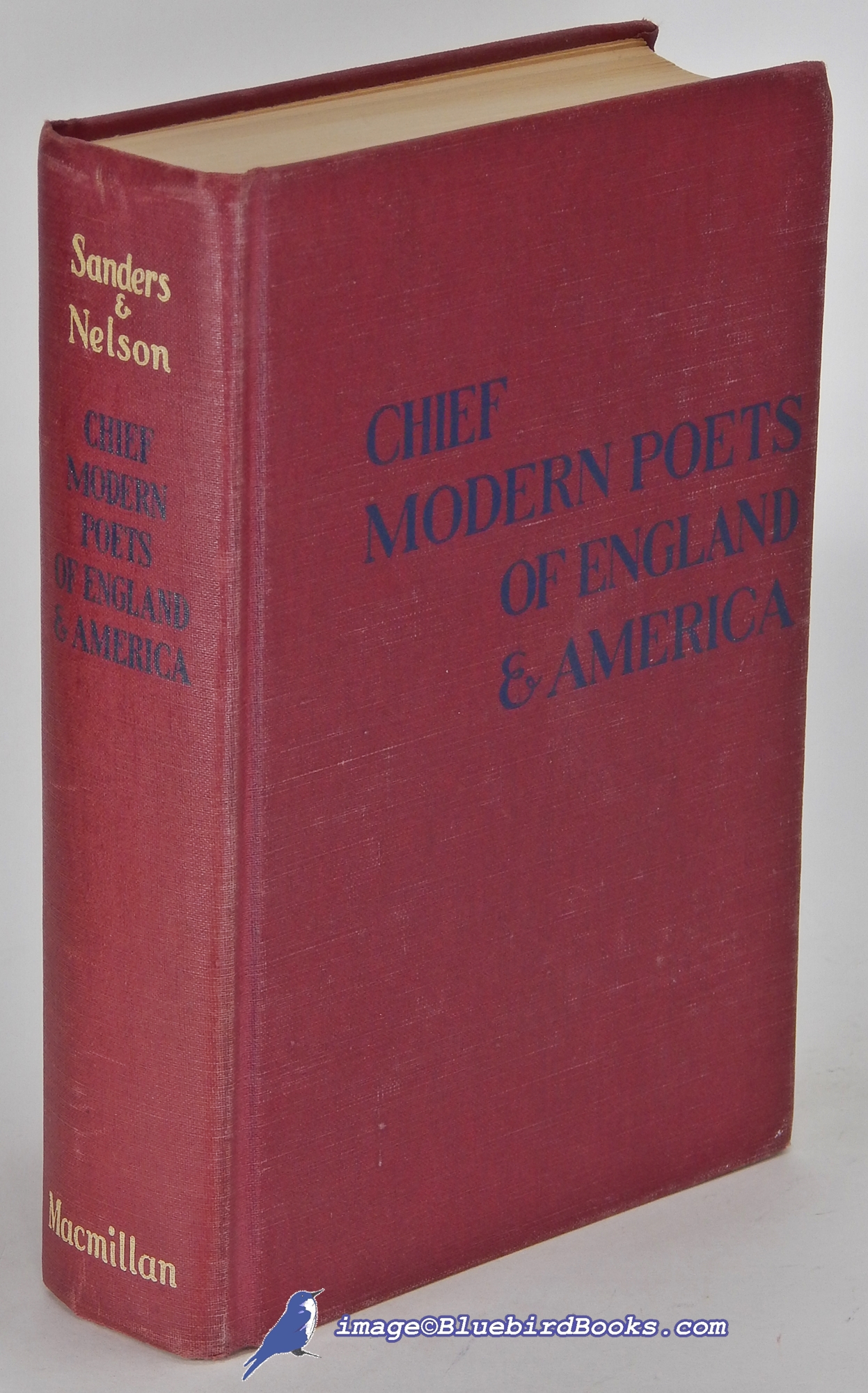 SANDERS, GERALD DEWITT; NELSON, JOHN HERBERT (SELECTORS AND EDITORS) - Chief Modern Poets of England and America: Third Edition