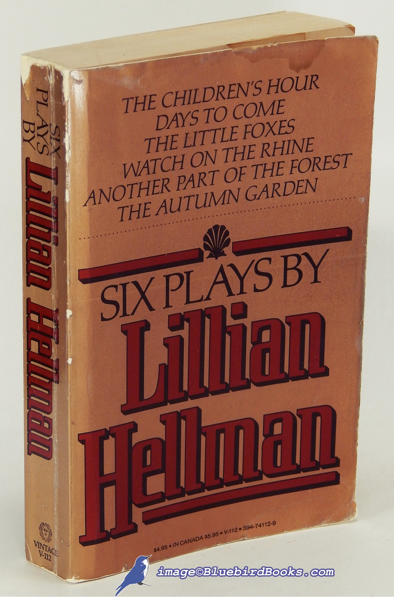 Image for Six Plays By Lillian Hellman: The Children's Hour, Days to Come, The Little Foxes, Watch on the Rhine, Another Part of the Forest, and The Autumn Garden