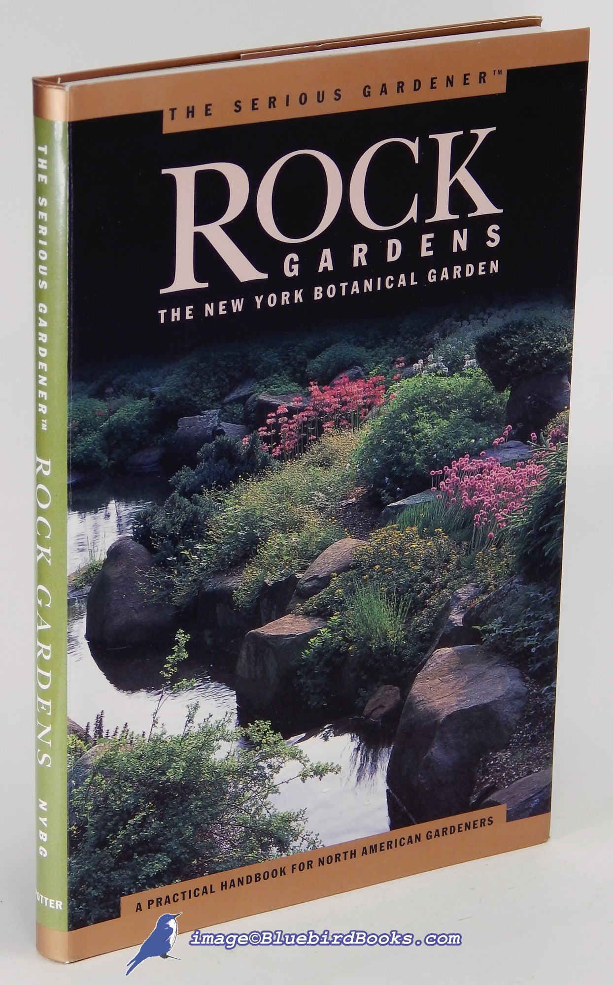 HALPIN, ANNE (TEXT); BARTOLOMEI, ROBERT (MASTER GARDENER) - The Serious Gardener: Rock Gardens (the New York Botanical Garden)