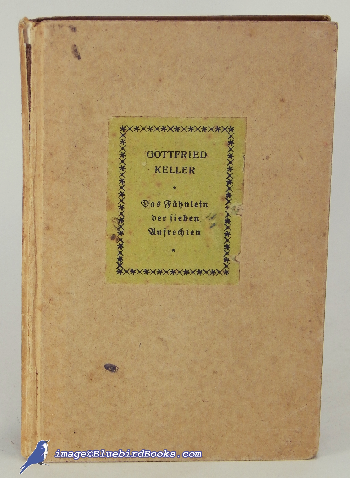 KELLER, GOTTFRIED - Das Fhnlein Der Sieben Aufrechten (the Banner of the Upright Seven)