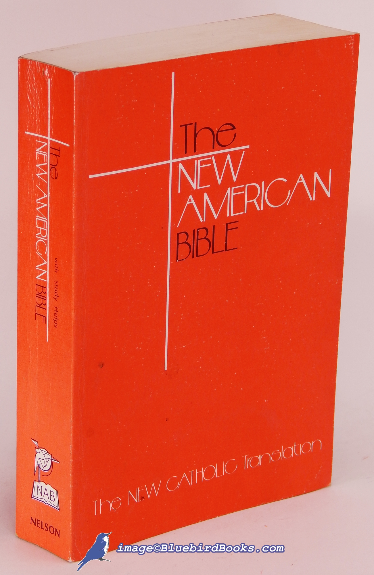 BRODERICK, ROBERT C. (GENERAL EDITOR) - The New American Bible: The New Catholic Translation