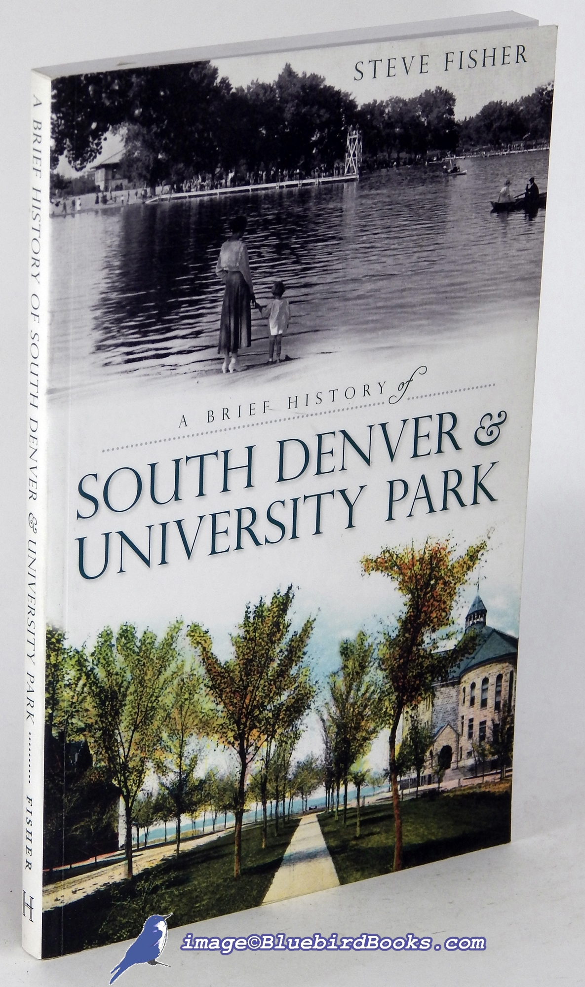 FISHER, STEVE - A Brief History of South Denver and University Park