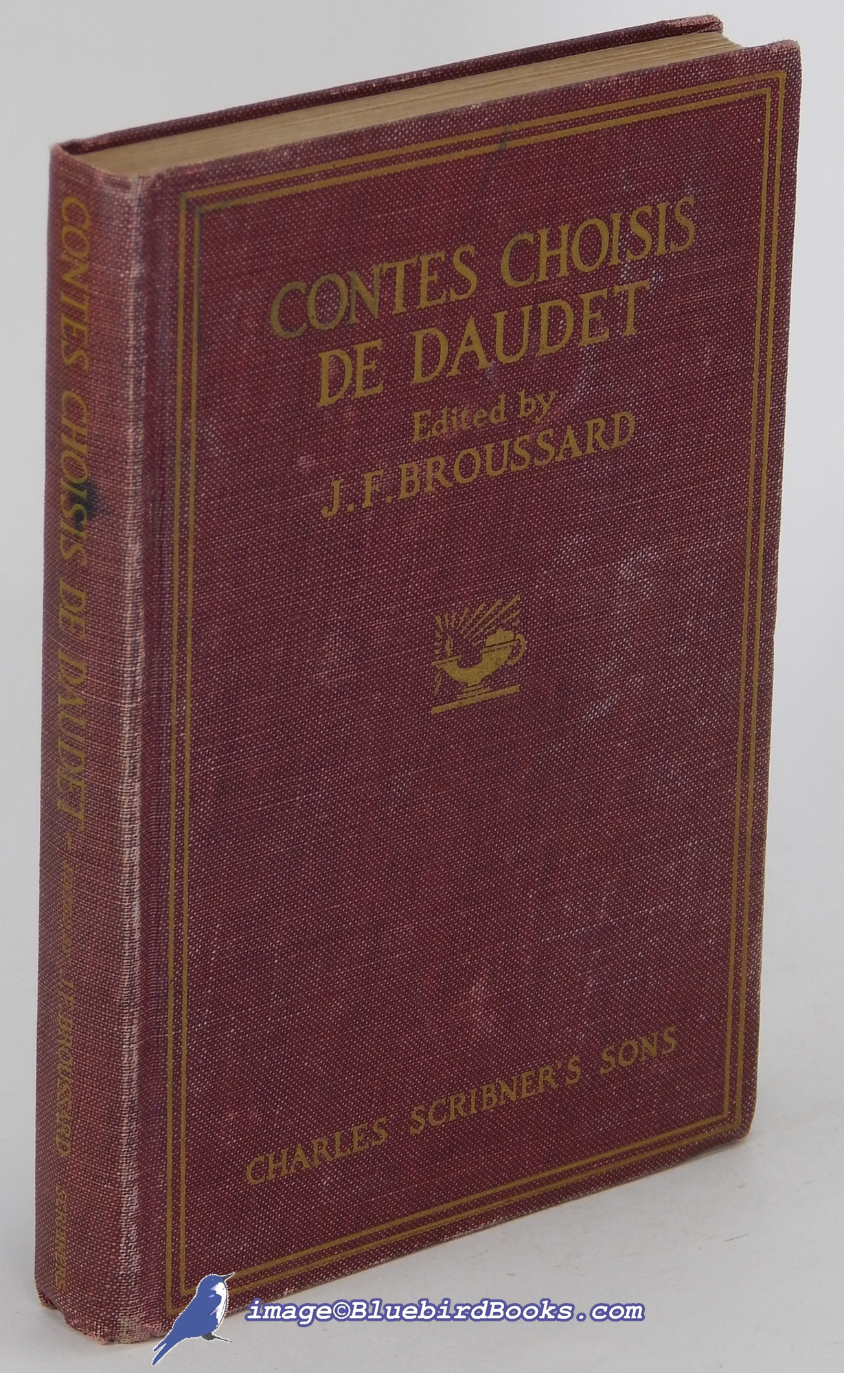 DAUDET, ALPHONSE; BROUSSARD, JAS. F. (EDITOR) - Contes Choisis de Daudet (Selected Tales by [Alphonse] Daudet, in French Language): With Grammar Reviews and Exercises