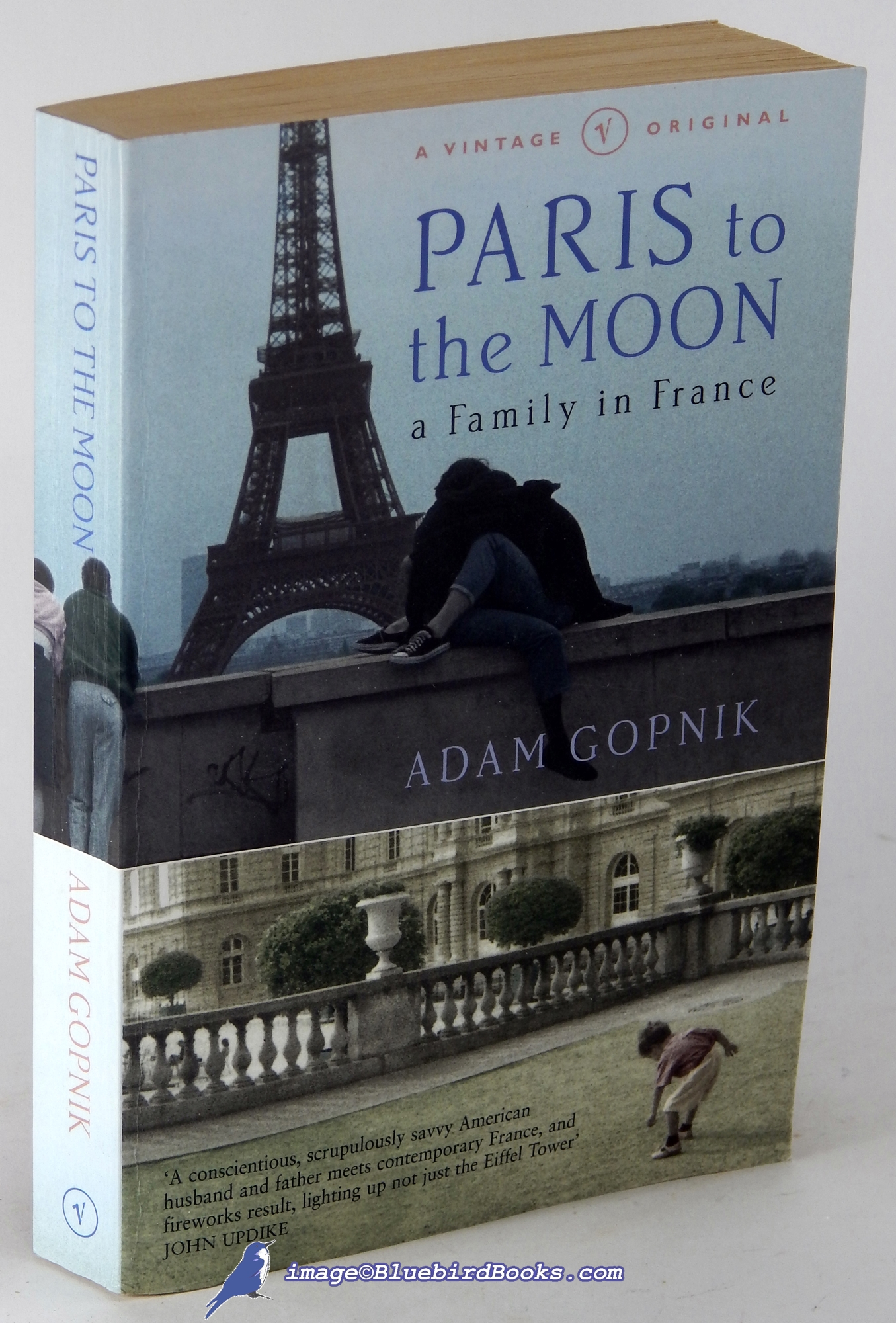 GOPNIK, ADAM - Paris to the Moon: A Family in France