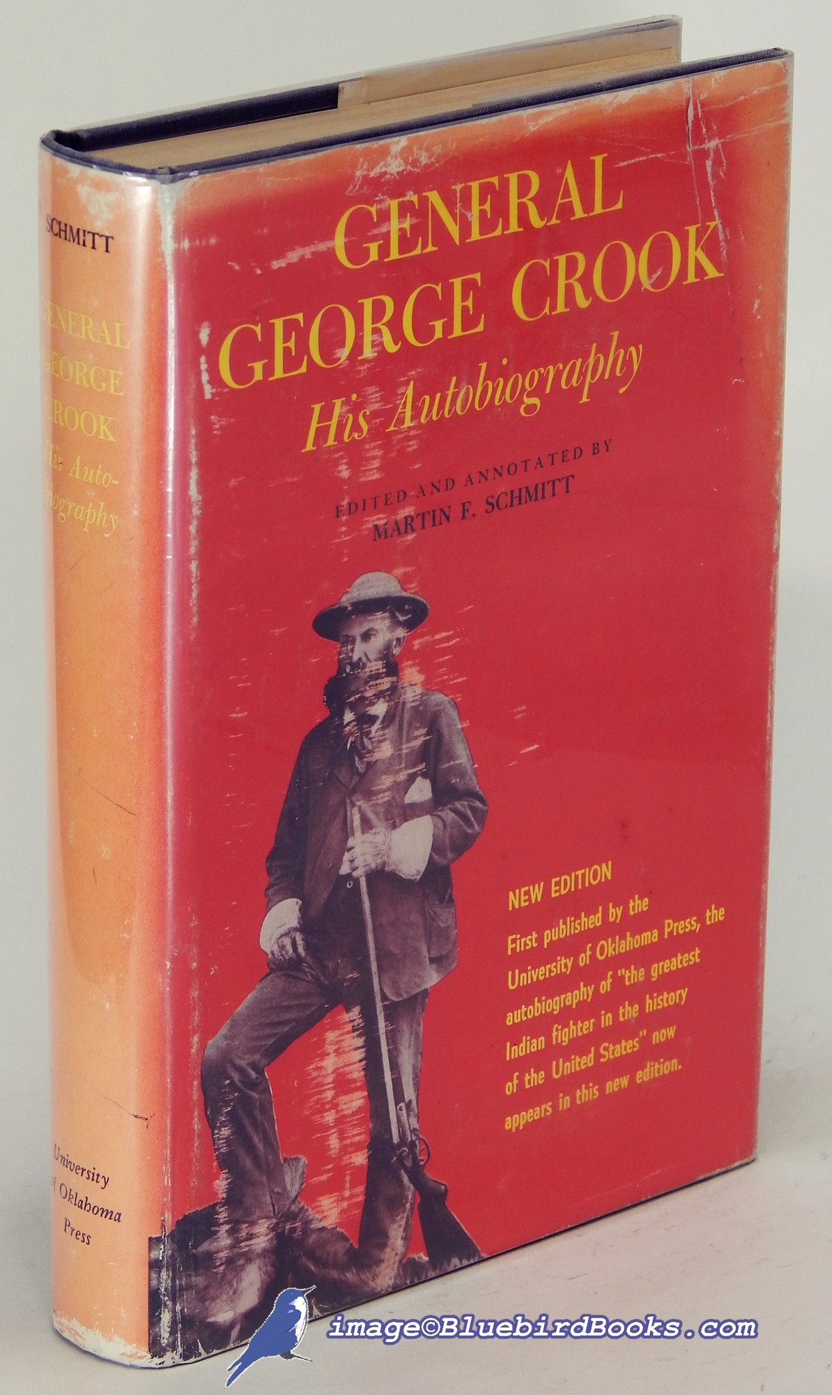 CROOK, GENERAL GEORGE; SCHMITT, MARTIN F. (EDITED AND ANNOTATED BY) - General George Crook: His Autobiography (New Edition)