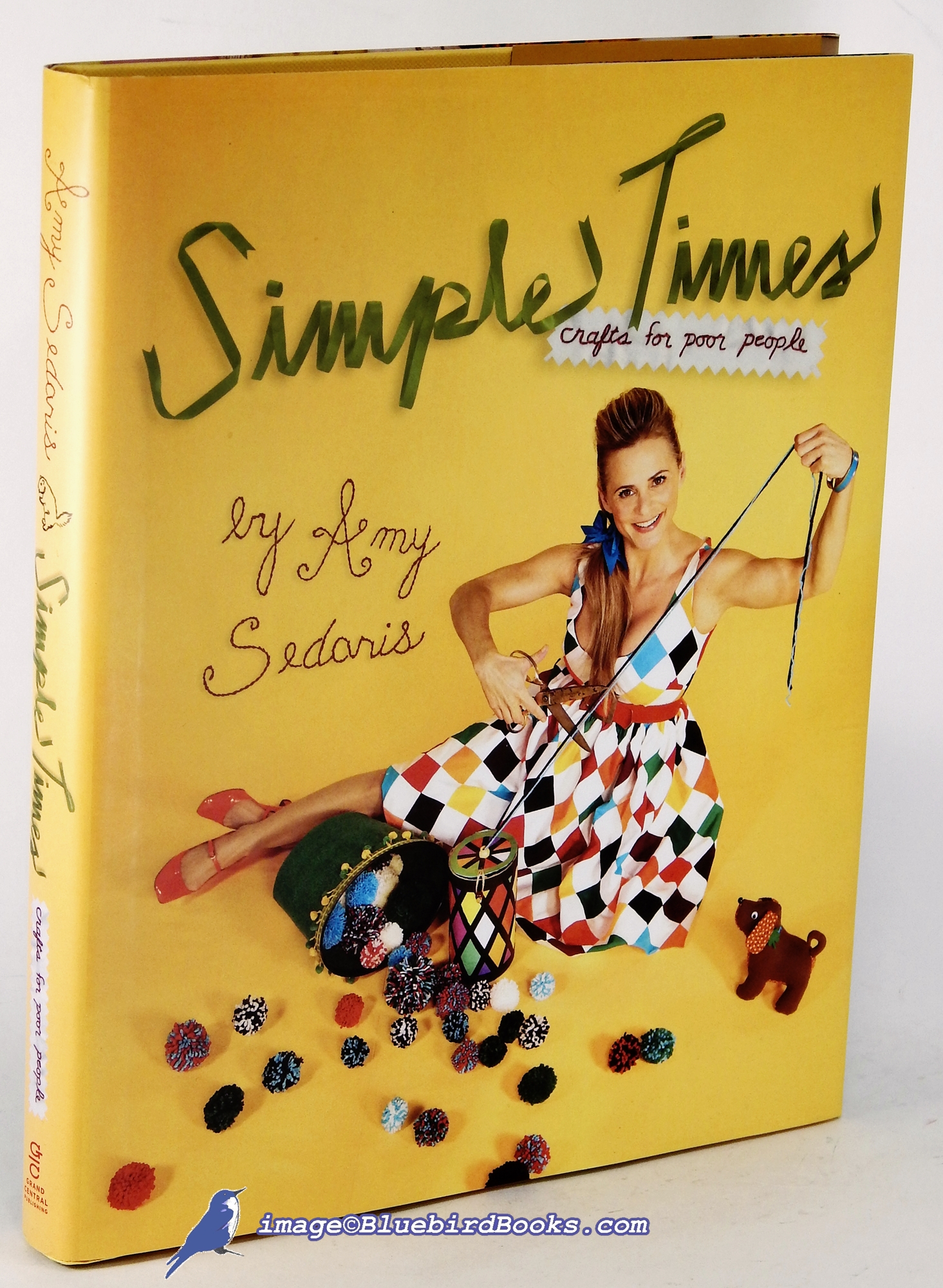 SEDARIS, AMY; DINELLO, PAUL - Simple Times: Crafts for Poor People
