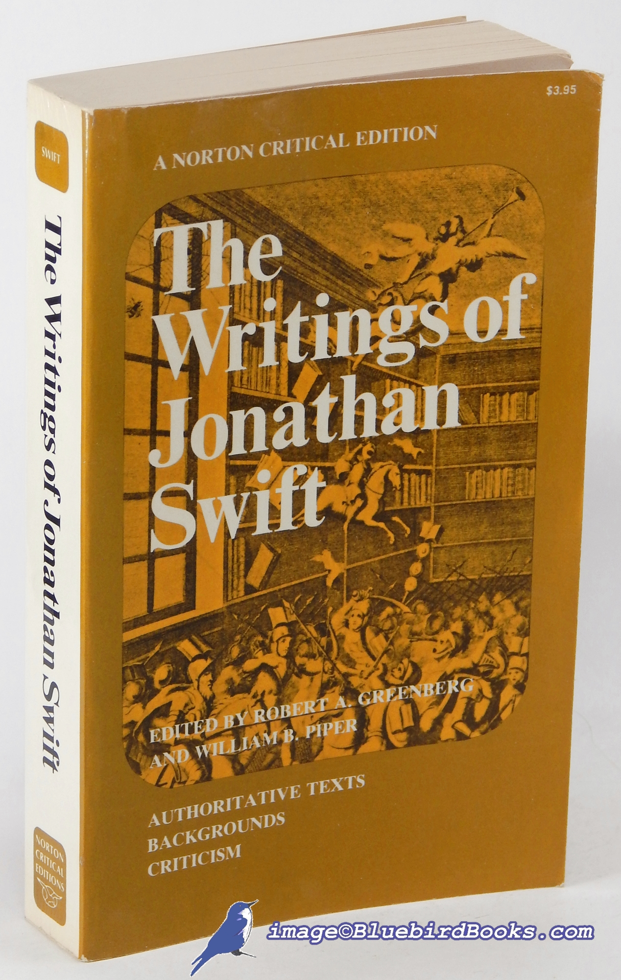 SWIFT, JONATHAN; GREENBERG, ROBERT A.; PIPER, WILLIAM BOWMAN (EDITORS) - The Writings of Jonathan Swift: Authoritative Texts, Backgrounds, Criticism (a Norton Critical Edition)