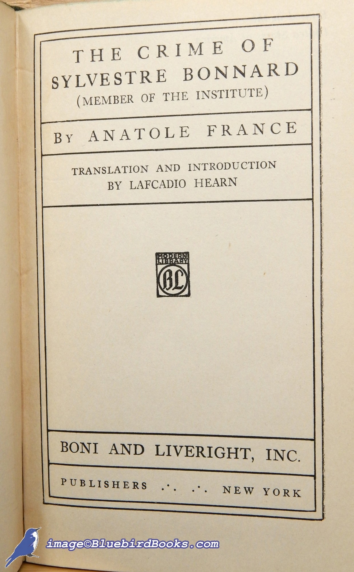 FRANCE, ANATOLE - The Crime of Sylvestre Bonnard (Member of the Institute) Modern Library Spine 2, ML #22. 1