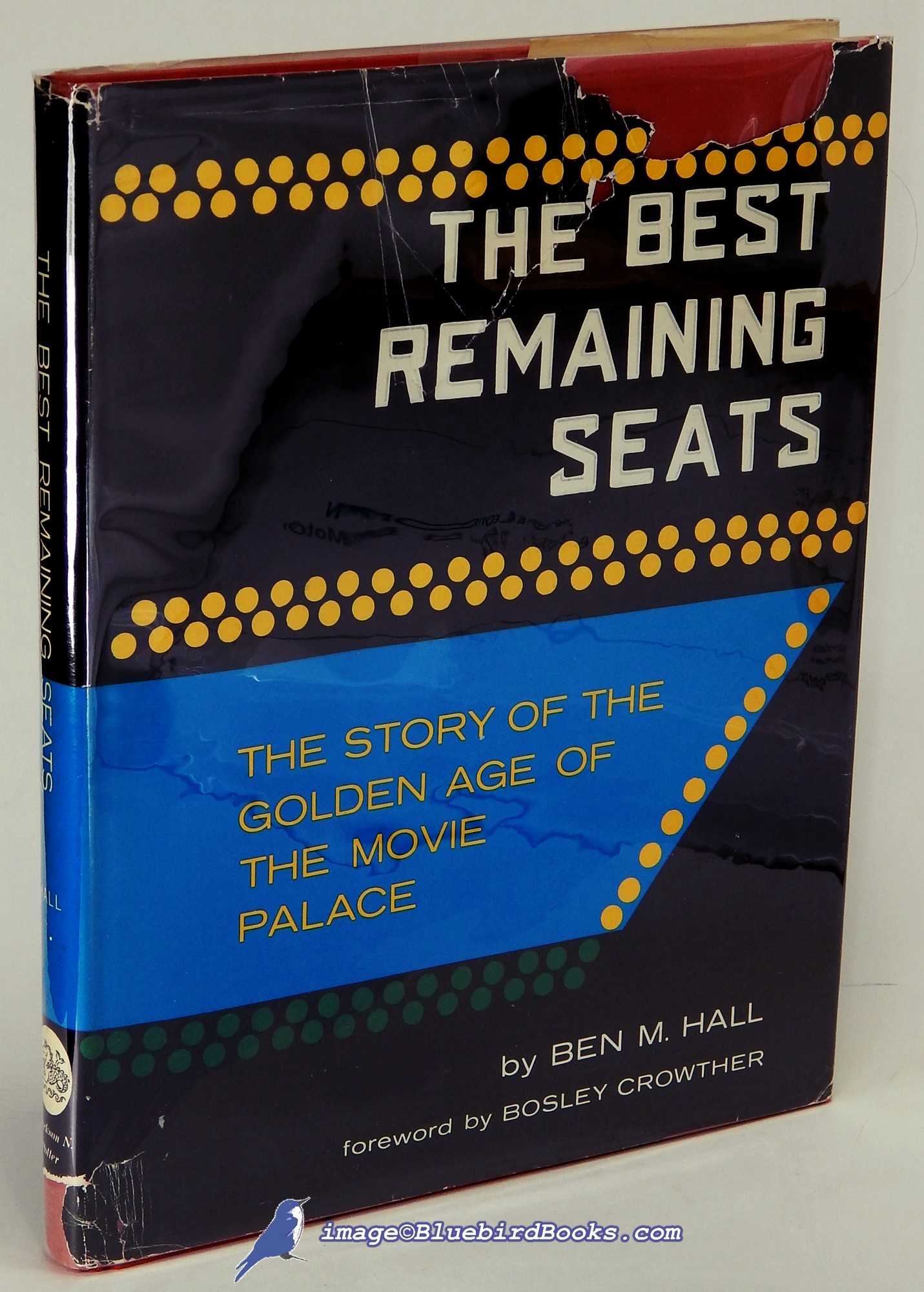 Image for The Best Remaining Seats: The Story of the Golden Age of the Movie Palace