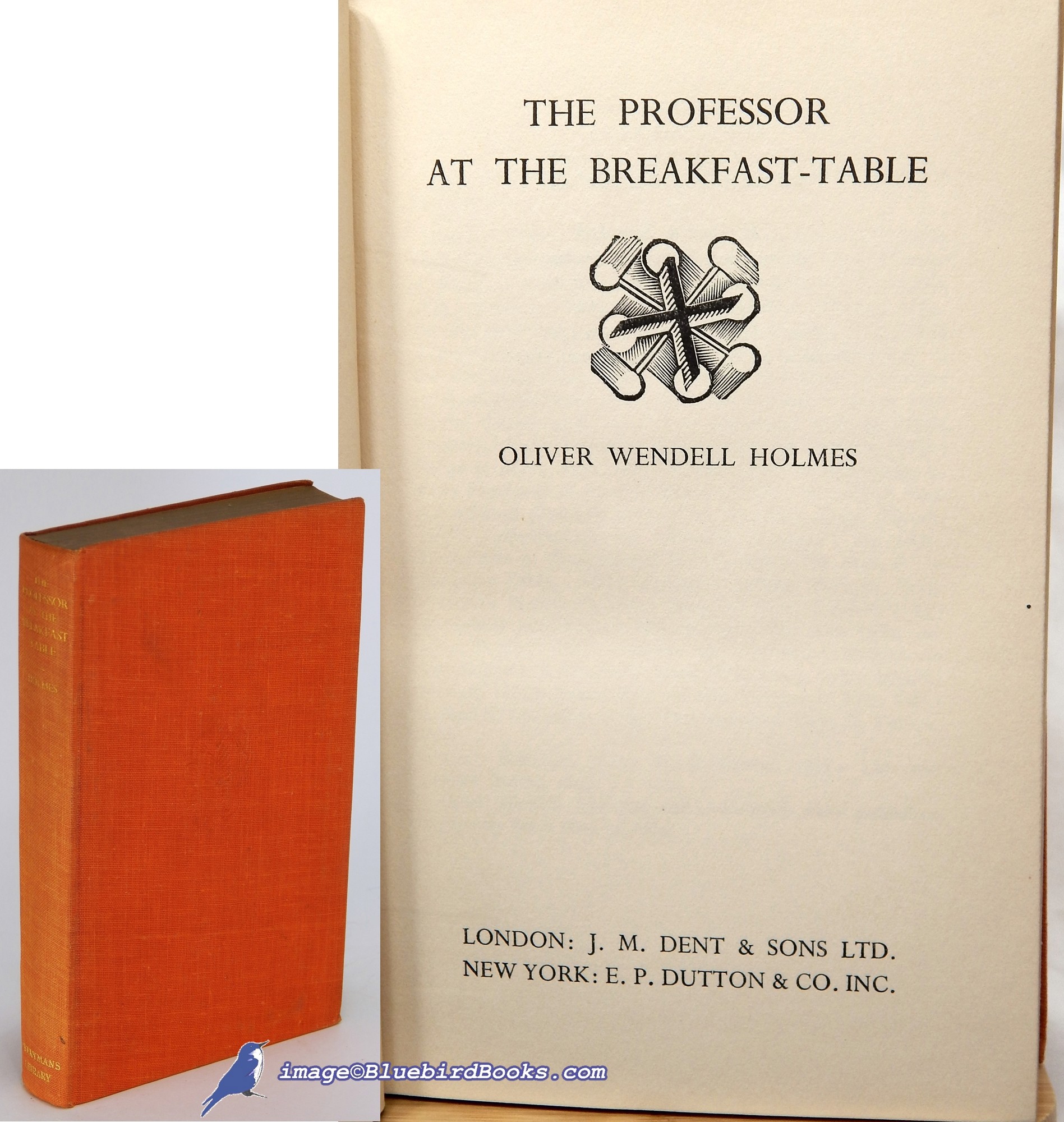 HOLMES, OLIVER WENDELL - The Professor at the Breakfast Table (Everyman's Library #67)