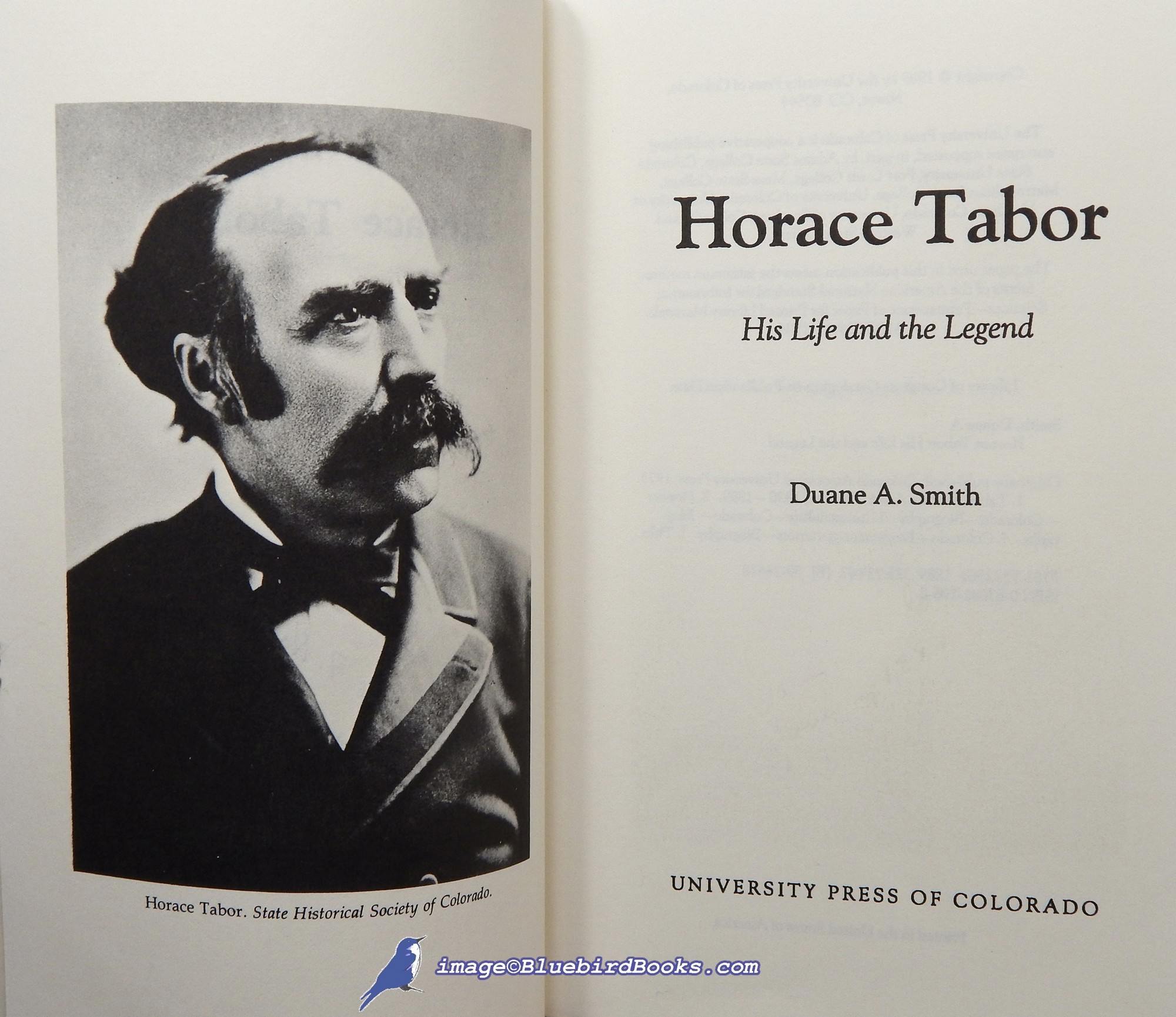 SMITH, DUANE A. - Horace Tabor: His Life and Legend