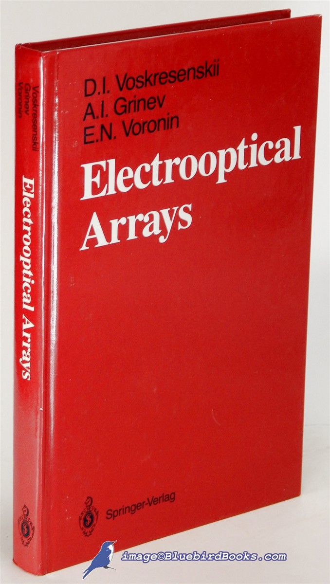 VOSKRESENSKII, DMITRII I. & ALEKSANDR I. GRINEV & EVGENII N. VORONIN - Electrooptical Arrays