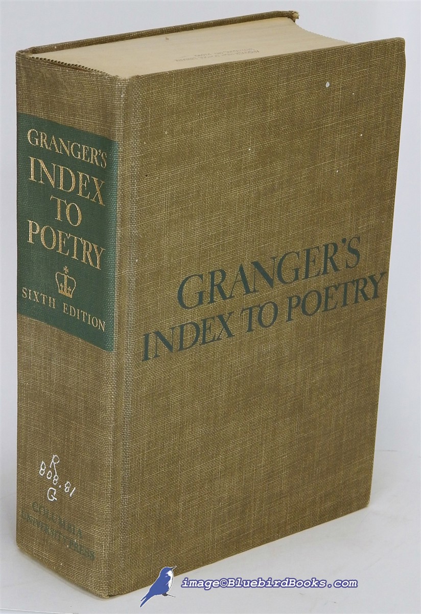 Image for Granger's Index to Poetry: Sixth Edition, Completely Revised and Enlarged, Indexing Anthologies Published Through December 31, 1970