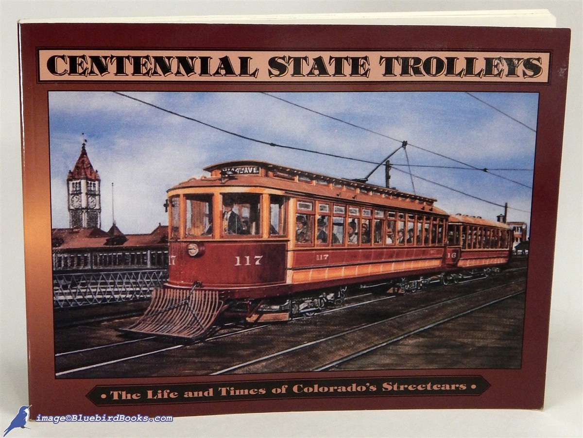 Colorado Trolleys A Quick History of Colorado Streetcar Lines
