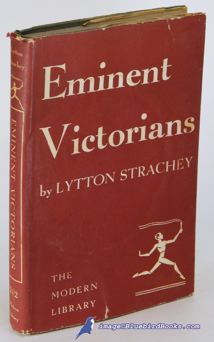 STRACHEY, LYTTON - Eminent Victorians: Cardinal Manning, Dr. Arnold, Florence Nightingale, General Gordon (Modern Library #212. 1)