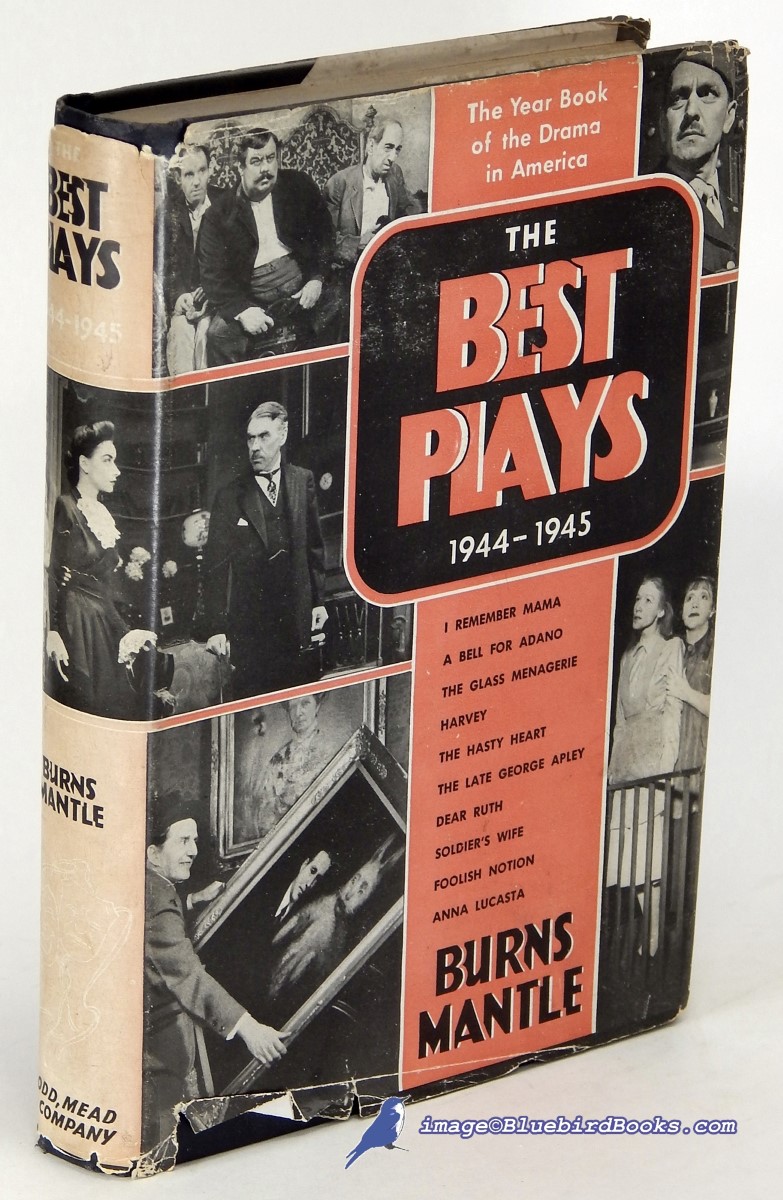 MANTLE, BURNS (EDITOR) - The Best Plays of 1944-45, and the Year Book of the Drama in America
