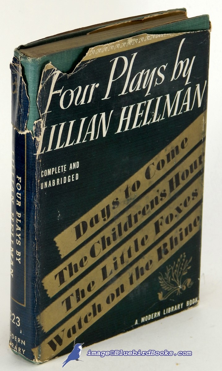 Image for Four Plays By Lillian Hellman: The Children's Hour, Days to Come, The Little Foxes and Watch on the Rhine (First Modern Library Edition, ML #223.1)
