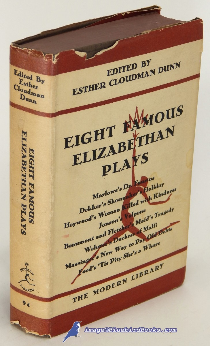DUNN, ESTHER CLOUDMAN (EDITOR & INTRODUCTION) - Eight Famous Elizabethan Plays (Modern Library, #94. 2)