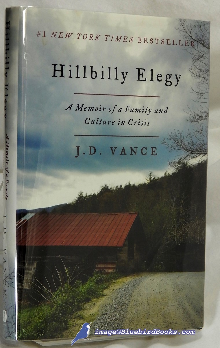 VANCE, J. D. - Hillbilly Elegy: A Memoir of a Family and Culture in Crisis