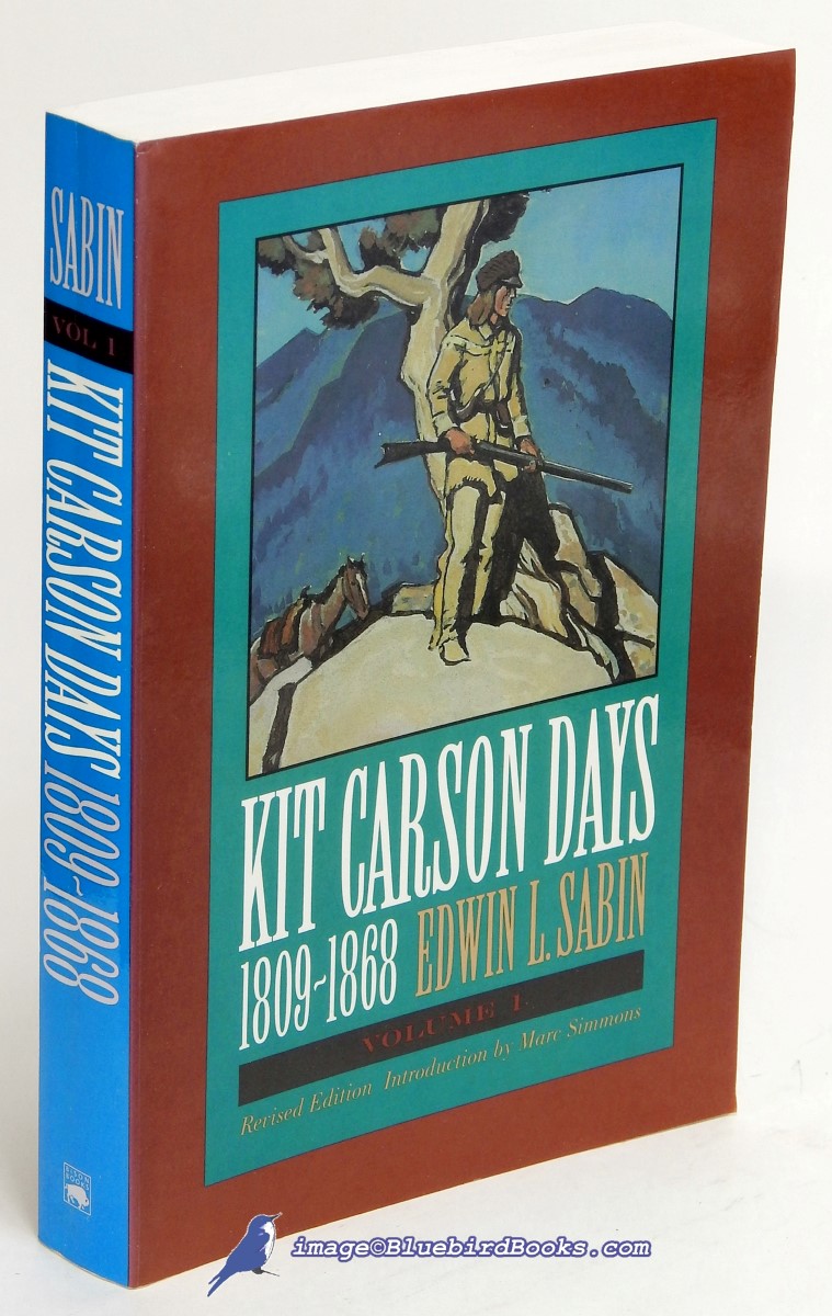 Image for Kit Carson Days 1809-1868: Adventures in the Path of Empire, Volume I (Revised Edition)