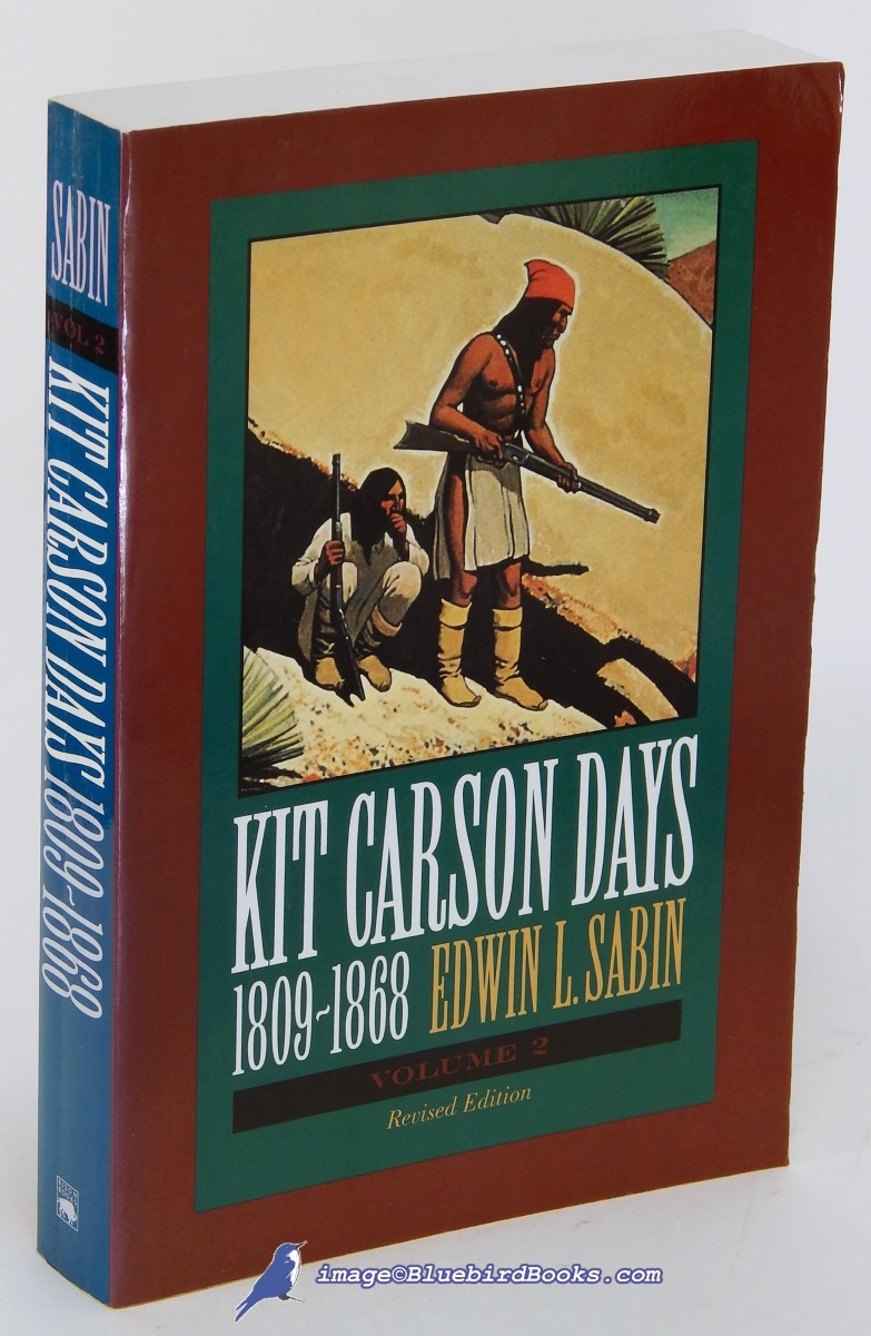 Image for Kit Carson Days, 1809-1868: Adventures in the Path of Empire, Volume II (Revised Edition with New Matter)