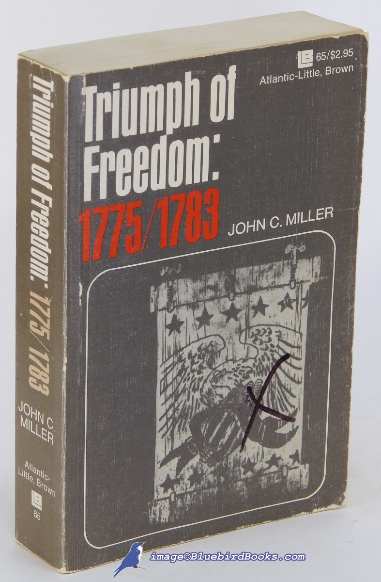 MILLER, JOHN C. - Triumph of Freedom: 1775/1783