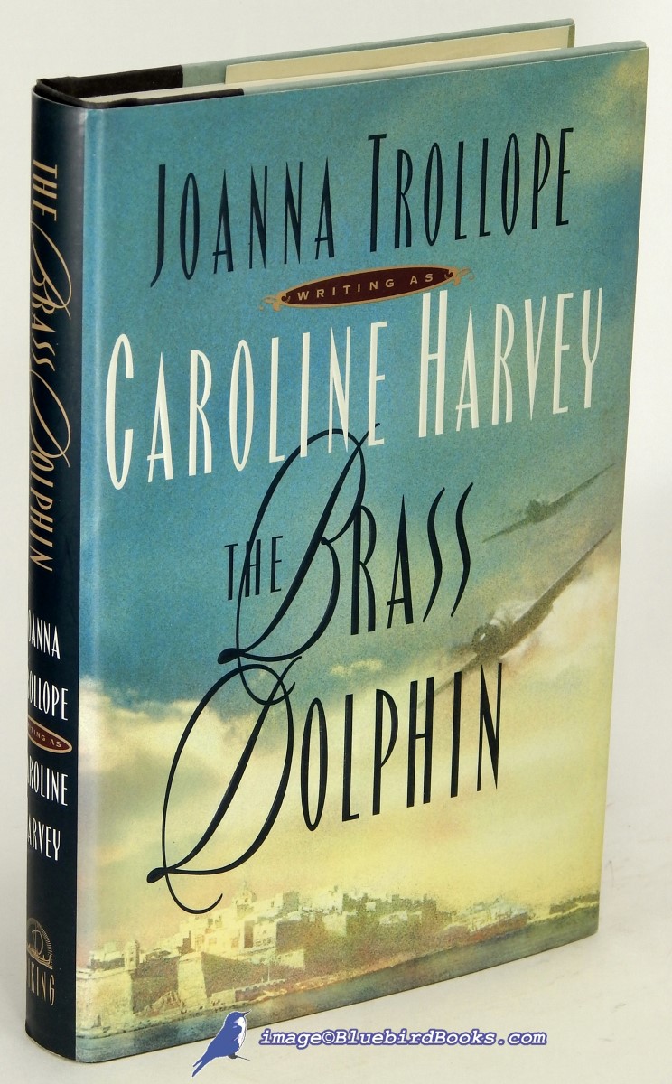 TROLLOPE, JOANNA WRITING AS CAROLINE HARVEY - The Brass Dolphin