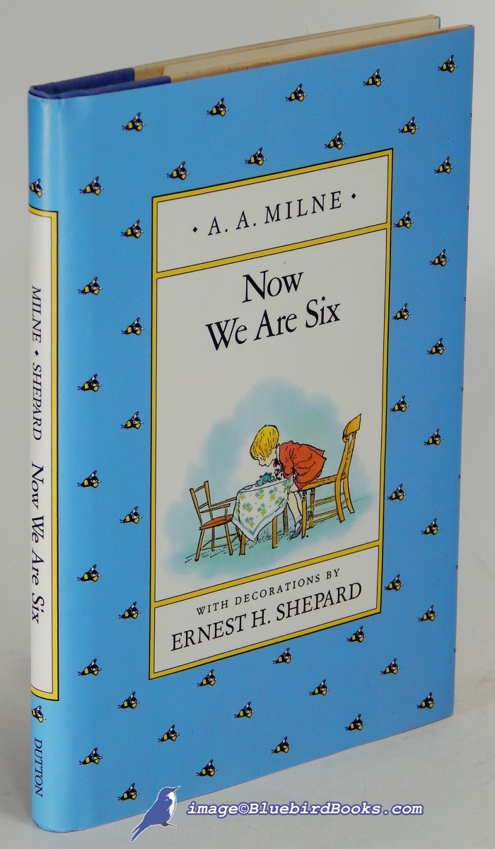 MILNE, A. A. (AUTHOR); SHEPARD, ERNEST H. (ILLUSTRATIONS) - Now We Are Six
