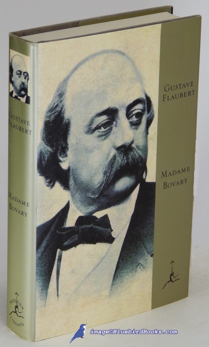 FLAUBERT, GUSTAVE - Madame Bovary: Patterns of Provincial Life (Steegmuller Translation) (Modern Library Isbn Series, Spine 17)