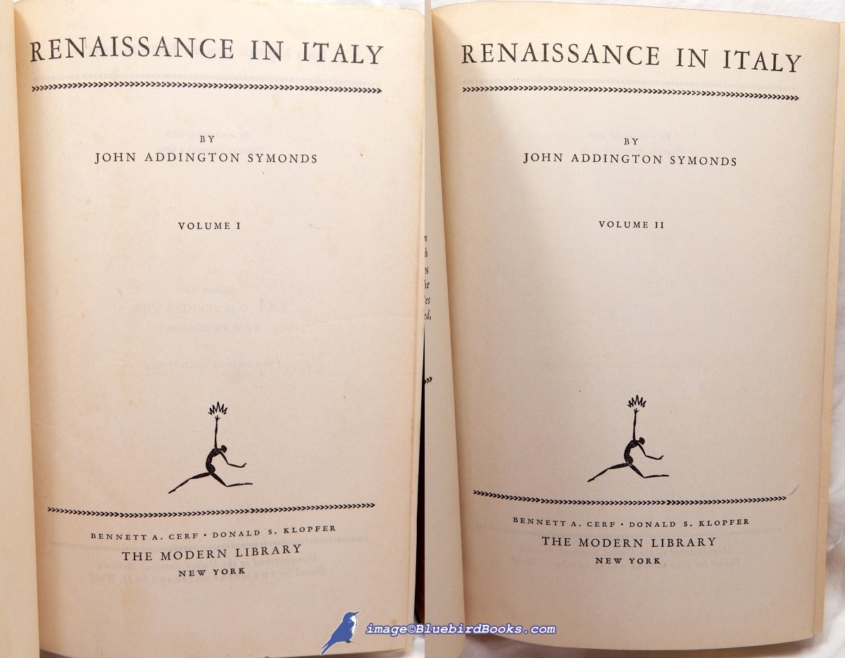 SYMONDS, JOHN ADDINGTON - Renaissance in Italy (2-Volume Complete Set) (Modern Library Giants #G20. 1 & G21. 1)