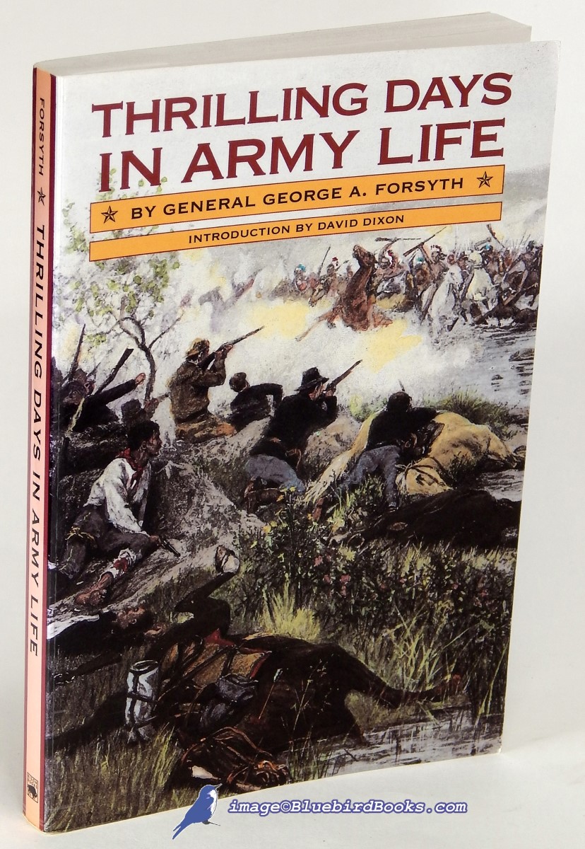 FORSYTH, GENERAL GEORGE A. - Thrilling Days in Army Life